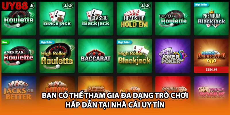 Bạn có thể tham gia đa dạng trò chơi hấp dẫn tại nhà cái uy tín