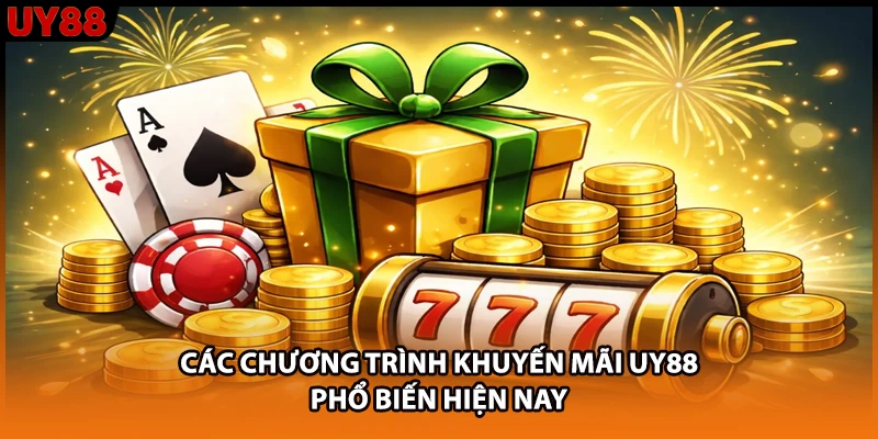 Các chương trình khuyến mãi UY88 phổ biến hiện nay