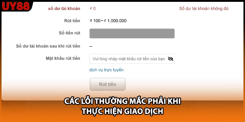 Các lỗi thường mắc phải khi thực hiện giao dịch