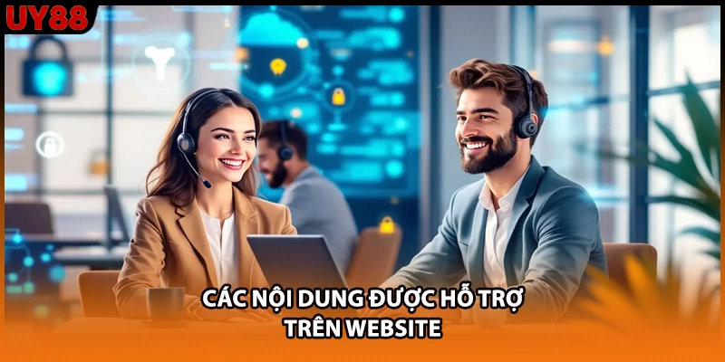 Các nội dung được hỗ trợ trên website