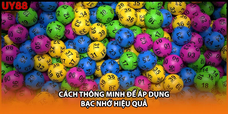 Cách thông minh để áp dụng bạc nhớ hiệu quả