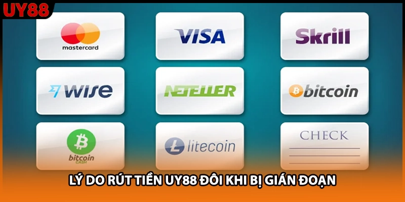 Lý do rút tiền UY88 đôi khi bị gián đoạn