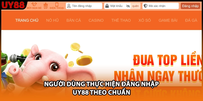 Người dùng thực hiện đăng nhập UY88 theo chuẩn Người dùng thực hiện đăng nhập UY88 theo chuẩn